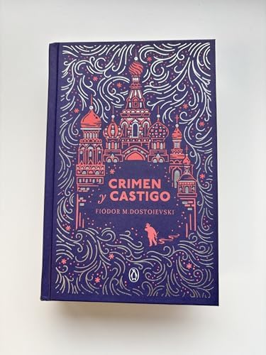 Crimen y castigo (edición especial en tapa dura) / Crime and Punishment (Special Hardcover Edition) (Spanish Edition) by Fiódor M. Dostoievski