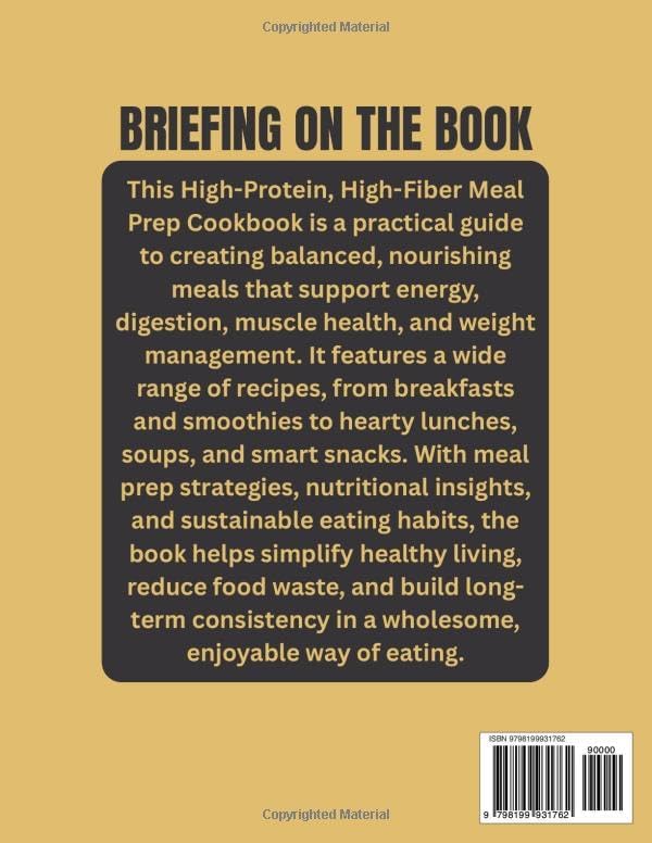 High Protein High Fiber Meal Prep Cookbook: Simple Recipes for Healthy Weight Loss, Balanced Energy, Muscle Support, and Everyday Wellness by Lisa J. Donato