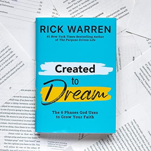 Created to Dream: The 6 Phases God Uses to Grow Your Faith by Rick Warren