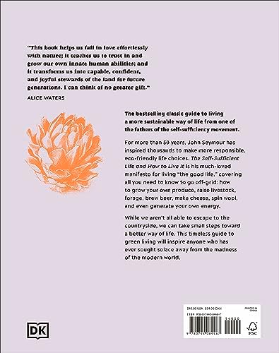 The Self-Sufficient Life and How to Live It: The Complete Back-to-Basics Guide by John Seymour