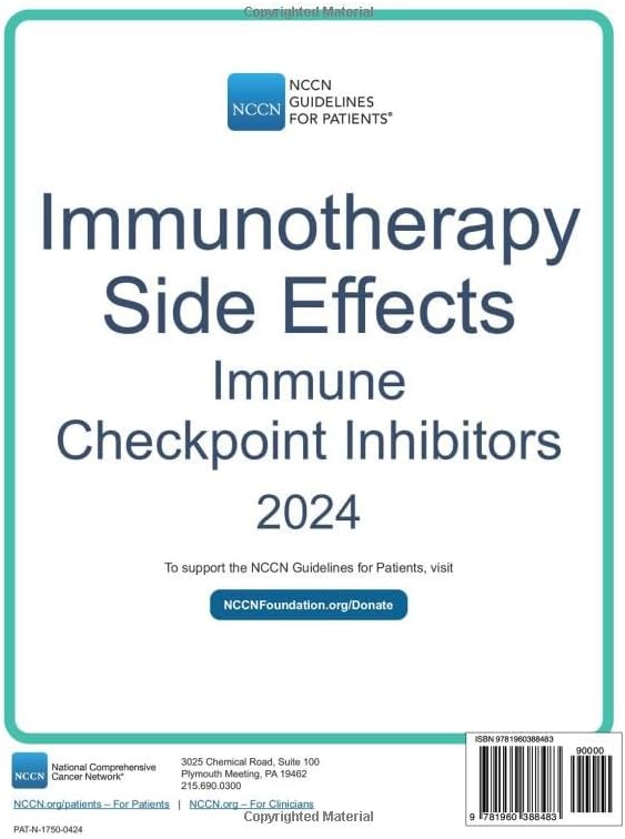 NCCN Guidelines for Patients® NCCN Guidelines for Patients® Immunotherapy Side Effects: Immune Checkpoint Inhibitors by National Comprehensive Cancer Network® (NCCN®)