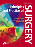 Principles and Practice of Surgery by O. James Garden CBE BSc MB ChB MD DSc(Hon) FRCS(Glas) FRCS(Ed) FRCP(Ed) FRSE FRACS(Hon) FRCSCan(Hon) FACS(Hon) FRCS(Hon) FCSHK(Hon) FRCSI(Hon)
