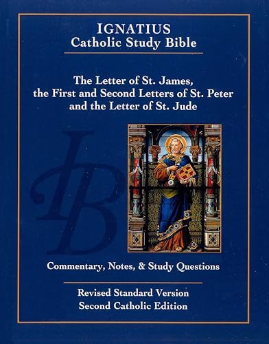 The Letter of St. James, the First and Second Letters of St. Peter, and the Letter of St. Jude (Ignatius Catholic Study Bible) by Curtis Mitch