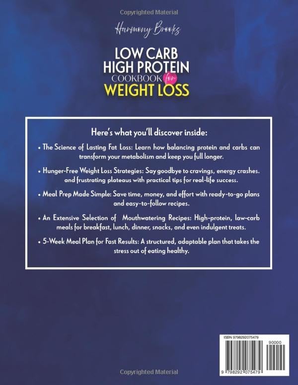 Low Carb High Protein Cookbook for Weight Loss: Dive into a World of Irresistible Recipes that Make Healthy Eating Effortless, Delicious, and Goal-Friendly by Harmony Brooks