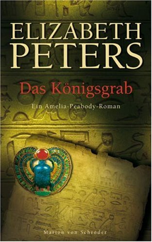 Das Königsgrab by Elizabeth Peters