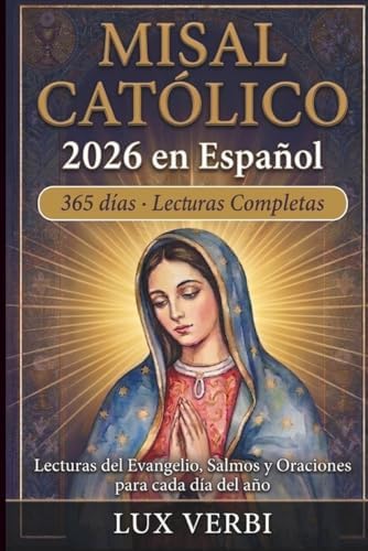 Misal Católico 2026 en Español: Lecturas del Evangelio, Salmos y Oraciones para cada día del año (Spanish Edition) by LUX VERBI