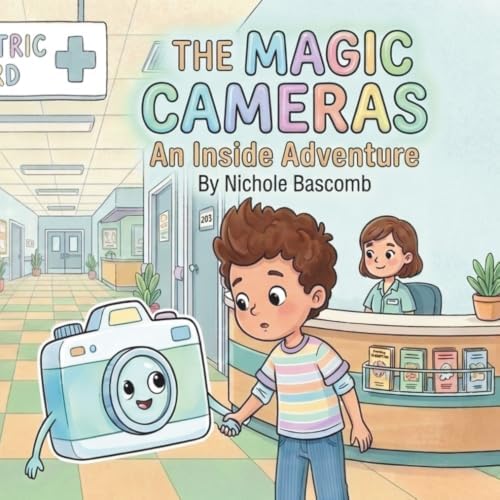 The Magic Cameras: An Inside Adventure! by Nichole Bascomb