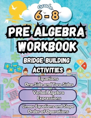 Summer Math Pre Algebra Workbook Grade 6-8 Bridge Building Activities: 6th to 8th Grade Summer Pre Algebra Essential Skills Practice Worksheets by Summer Bridge Building