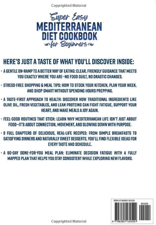 Super Easy Mediterranean Diet Cookbook for Beginners: Discover Simple Habits and Nourishing Plates that Effortlessly Support Wellness, Balance, and Vitality Every Single Day by Theodora Hansen