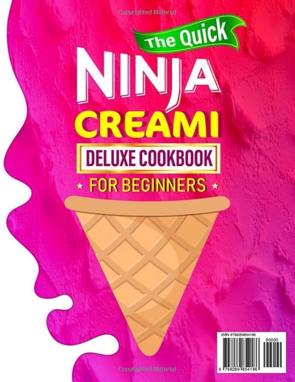 The Quick Ninja Creami Deluxe Cookbook for Beginners: Fuel Your Body with High-Protein, Healthy & Tasty Ninja Creami Recipes | Frozen Sorbets, Smoothies, and Guilt-Free Ice Creams to Savor by Seyatan Yamantyre