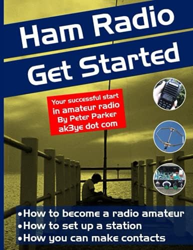 Ham Radio Get Started: Your successful start in amateur radio by Peter Parker