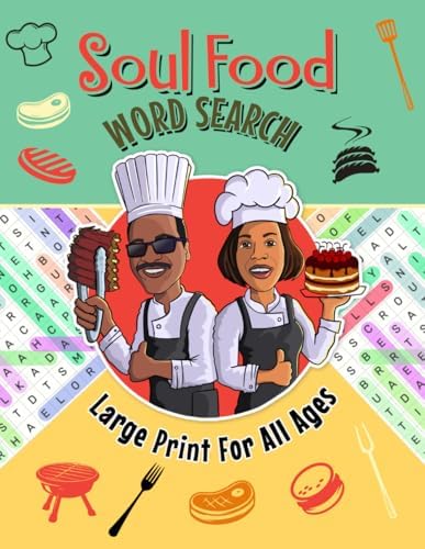 Soul Food Word Search Large Print For All Ages: An African American Word Search Puzzle Book For Women, Men, Seniors, Adults, and Kids. Enjoy A Trip ... With Fun, Deliciously Entertaining Puzzles! by Mosaic Mix