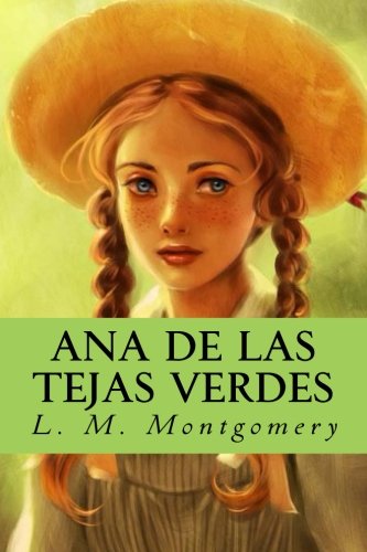 Ana de las tejas verdes (Spanish Edition) by L. M. Montgomery
