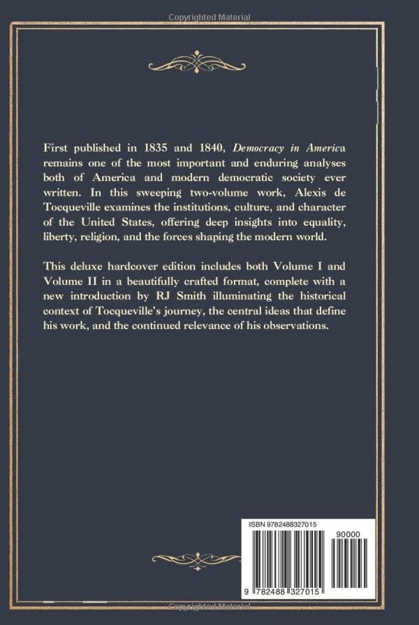 Democracy in America (Maxima Deluxe Hardcover Edition): The Most Influential Study of American Democracy Ever Written—Complete and Unabridged by Alexis de Tocqueville