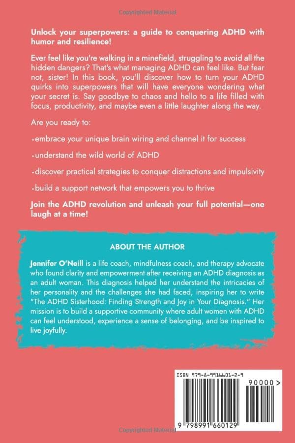 The ADHD Sisterhood: Finding Strength and Joy in Your Diagnosis by Jennifer O’Neill
