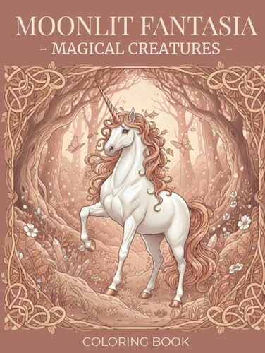 Magical Creatures Coloring Book: Moonlit Fantasia Series (Spanish Edition) by Selene Faye
