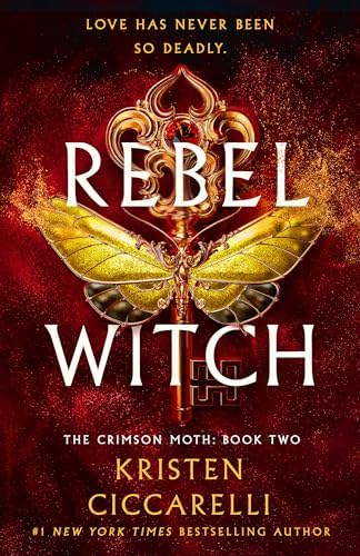 Rebel Witch: The Crimson Moth: Book 2 by Kristen Ciccarelli