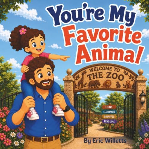 You’re My Favorite Animal by Eric Willetts