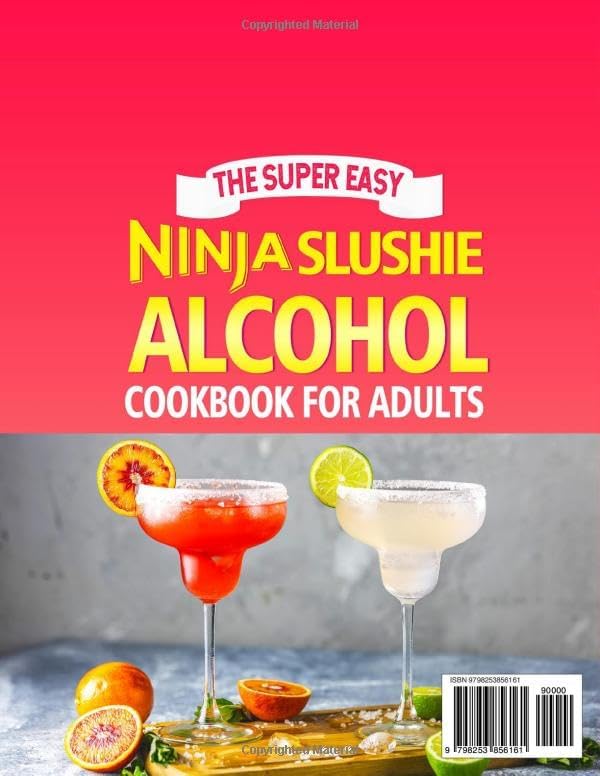 The Super Easy Ninja Slushie Alcohol Cookbook for Adults: Discover Fun and Effortless Frozen Cocktails with Ninja Slushie Alcohol Recipes Featuring Margaritas, Rum Slushies, and Dessert Drinks by Poppy Power
