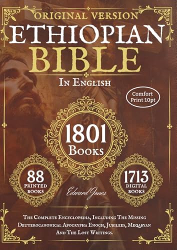 The Complete Ethiopian Bible in English - Original version - 88 Books (Comfort Print): The Complete Encyclopedia, Including The Missing ... Jubilees, Meqabyan And The Lost Writings. by and Anonymous