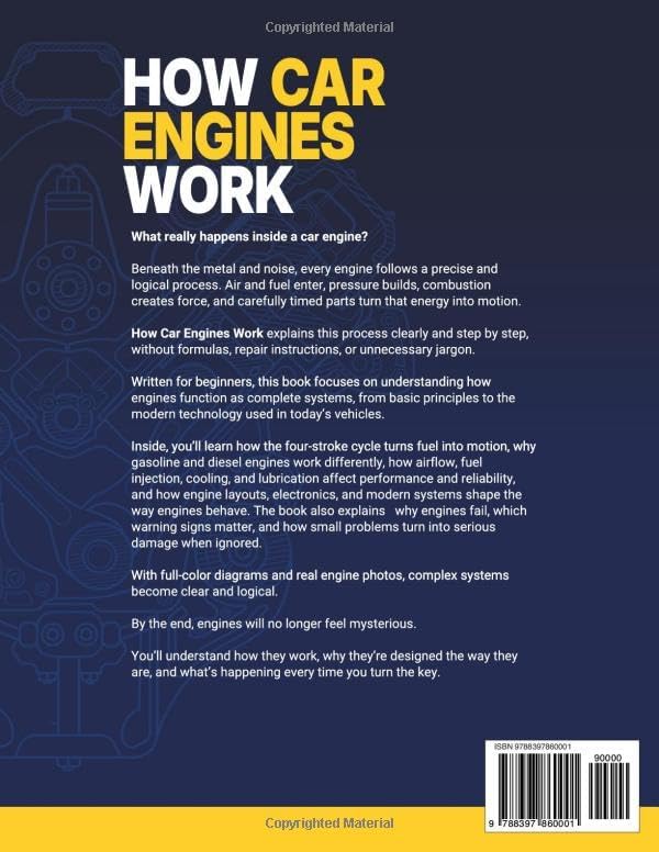 How Car Engines Work: A Clear, Beginner-Friendly Guide to Understanding Engine Parts and Systems From Basic Principles to Modern Technology by Peter Renson