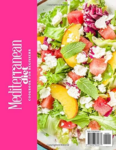 The Mediterranean Diet Cookbook for Beginners: 30-Minute Original Italian Recipes. 120+ Simple Recipes with Low Ingredients to Make Life Easier and ... 7-Day Meal Plan (The Real Mediterranean Diet) by Sofia Galanis