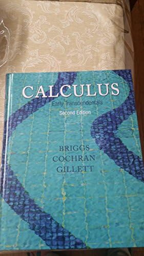Calculus: Early Transcendentals (2nd Edition) by William L. Briggs