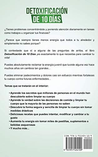 Detoxificación de 10 Días: Guía Paso a Paso y Recetas Probadas Para Perder Peso Rápidamente y Depurar El Cuerpo (10 Day Detox Spanish Version) (Dieta Saludable) (Spanish Edition) by John Carter