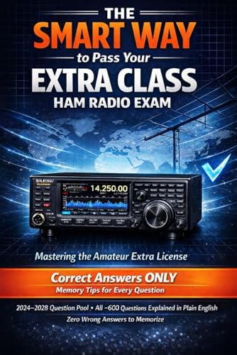 The SMART WAY to Pass Your EXTRA CLASS HAM RADIO EXAM by R Efird