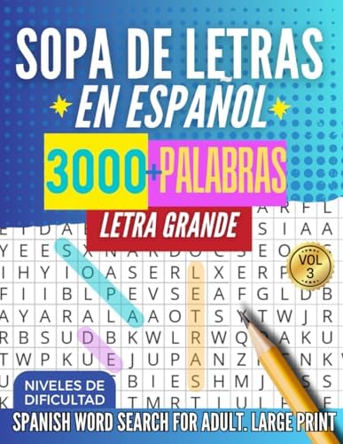Sopa de Letras en Español para Adultos Letra Grande: 3000+ Palabras para Estimular la Memoria y Relajar la Mente. Spanish Word Search for Adults Large Print – Puzzle Book (Spanish Edition) by Cosmic Fun