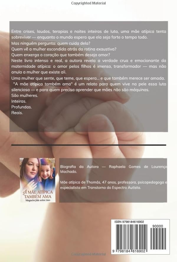 A Mãe Atípica Também Ama: Ninguém fala sobre isso (Portuguese Edition) by Raphaela Gomes de Lourenço Machado