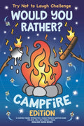 Try Not to Laugh Challenge Would You Rather? Campfire Edition: A Camping-Themed Interactive & Family Friendly Question Game for Boys, Girls, Kids, Tweens & Teens by Howling Moon Books