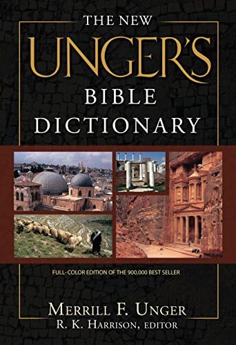 The New Unger's Bible Dictionary by Merrill F Unger