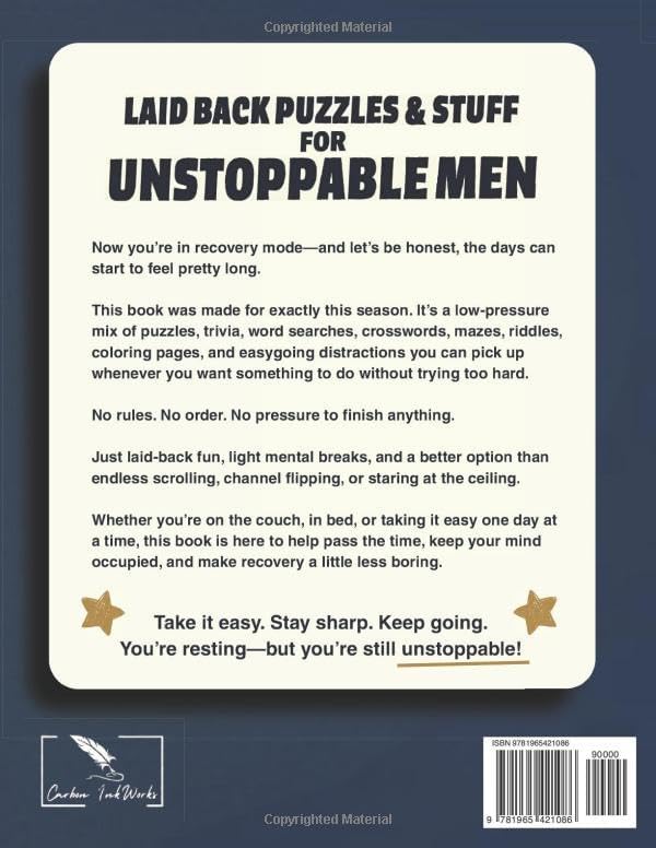 Surgery Recovery Activity Book for Unstoppable Men: A Thoughtful Surgery Recovery Gift with Relaxing, Low-Pressure Activities to Make Healing a Little ... and More (Surgery Recovery Gift Books) by Sunny Wilder