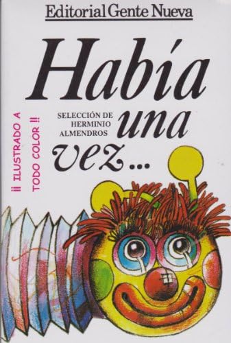 Habia Una Vez (Spanish Edition) by Selección de Herminio Almendros
