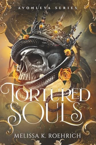 Tortured Souls (The Avonleya Series) by Melissa Roehrich
