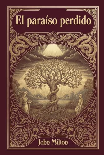 El Paraíso Perdido: John Milton ilustrado por Gustave Doré (Spanish Edition) by John Milton