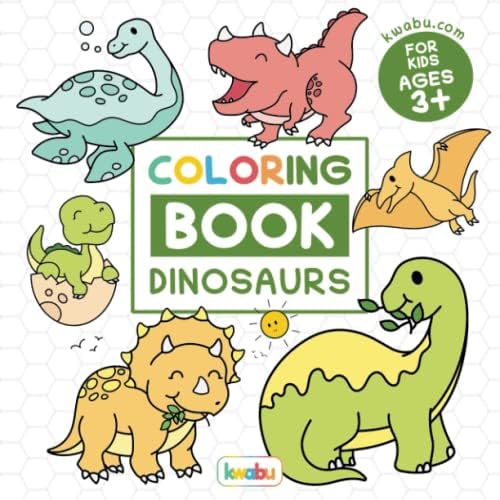 Coloring Book Dinosaurs For Kids: For Preschool Children Ages 3-5 - T-Rex, Stegosaurus, Triceratops & Many More Big Dino Illustrations To Color For ... Books For Preschool Children Ages 3-5) by kwabu