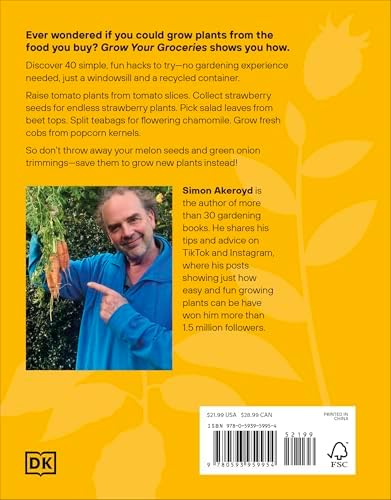 Grow Your Groceries: 40 Hacks for Growing Plants from Supermarket Foods by Simon Akeroyd