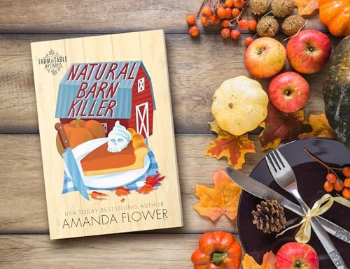 Natural Barn Killer: An Organic Cozy Mystery (Farm to Table Mysteries, 5) by Amanda Flower