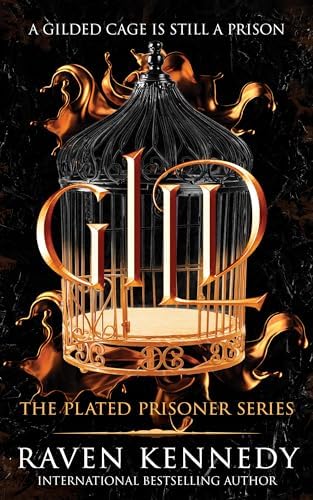 Gild: A Dark Romantasy of War and Betrayal (The Plated Prisoner, 1) by Raven Kennedy