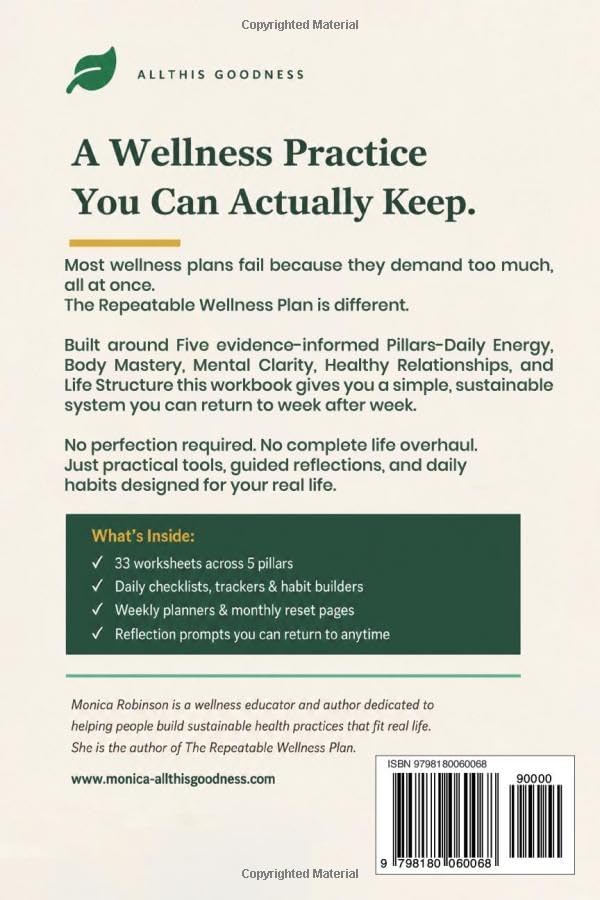 A Five-Pillar Approach To Sustainable Health, Energy & Everyday Wellbeing: The Daily Workbook For Building Healthy Habits That Last by Monica V Robinson