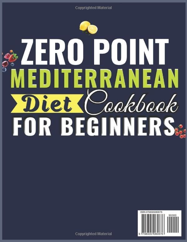 Zero Point Mediterranean Diet Cookbook for Beginners: Your Complete Guide To Effortless Weight Loss Without Counting Calories by Kristy Nolan