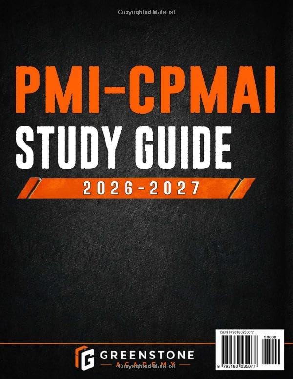 PMI-CPMAI Study Guide 2026–2027: Exam Review with Personalized Study Plan, 600+ Practice Questions, 5 Full-Length Exams, Detailed Answers, and ... and Deployment Drills to Build Exam Readiness by Greenstone Academy