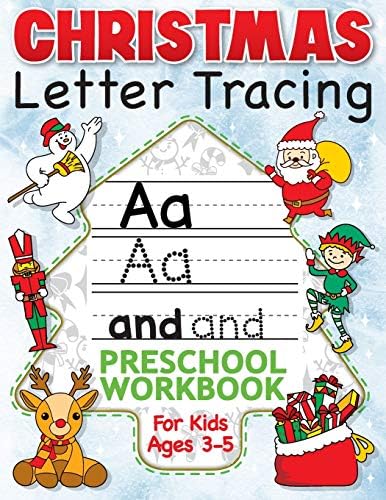 Christmas Letter Tracing Preschool Workbook for Kids Ages 3-5: Alphabet Trace the Letters, Handwriting, & Sight Words Practice Book - The Best ... Gifts for Toddlers, Pre K to Kindergarten by Big Dreams Art Supplies
