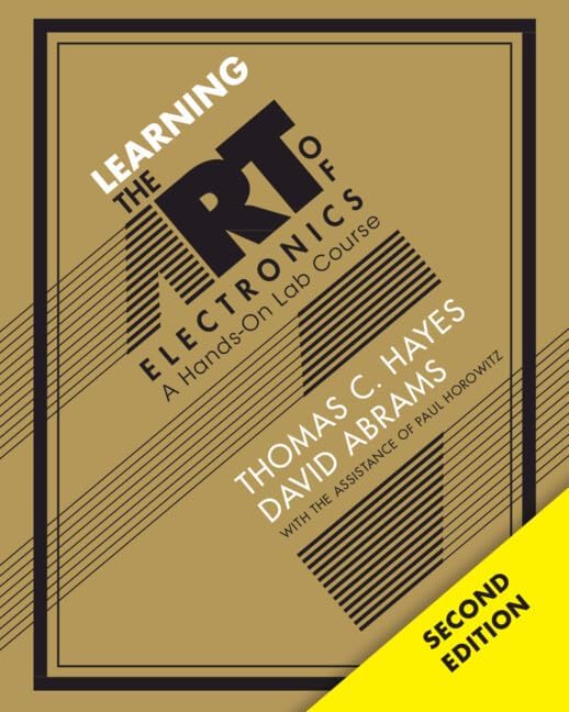 Learning the Art of Electronics: A Hands-On Lab Course by Thomas C. Hayes