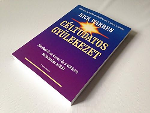 Purpose Driven Church (Hungarian Language Edition) Celtudatos Gyulekezet - Bovitett Kiadas by Rick Warren