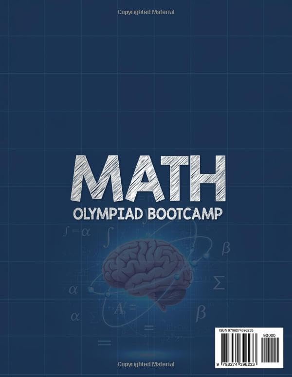 Math Olympiad Bootcamp: 500 Problems and 30 Timed Tests with Step-by-Step Solutions Intensive Competitive Training and Proof Techniques for Grades 4–8 by Mia Mathison