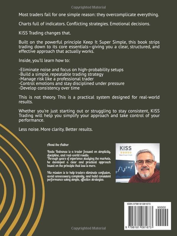 KISS Trading: How to Swing Trade Stocks in 30 Minutes a Day — Keep It Simple, Stay Consistent, Get Paid by Radu Babanas