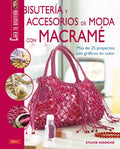 BISUTERÍA Y ACCESORIOS DE MODA CON MACRAMÉ (Spanish Edition) by Sylvie Hooghe